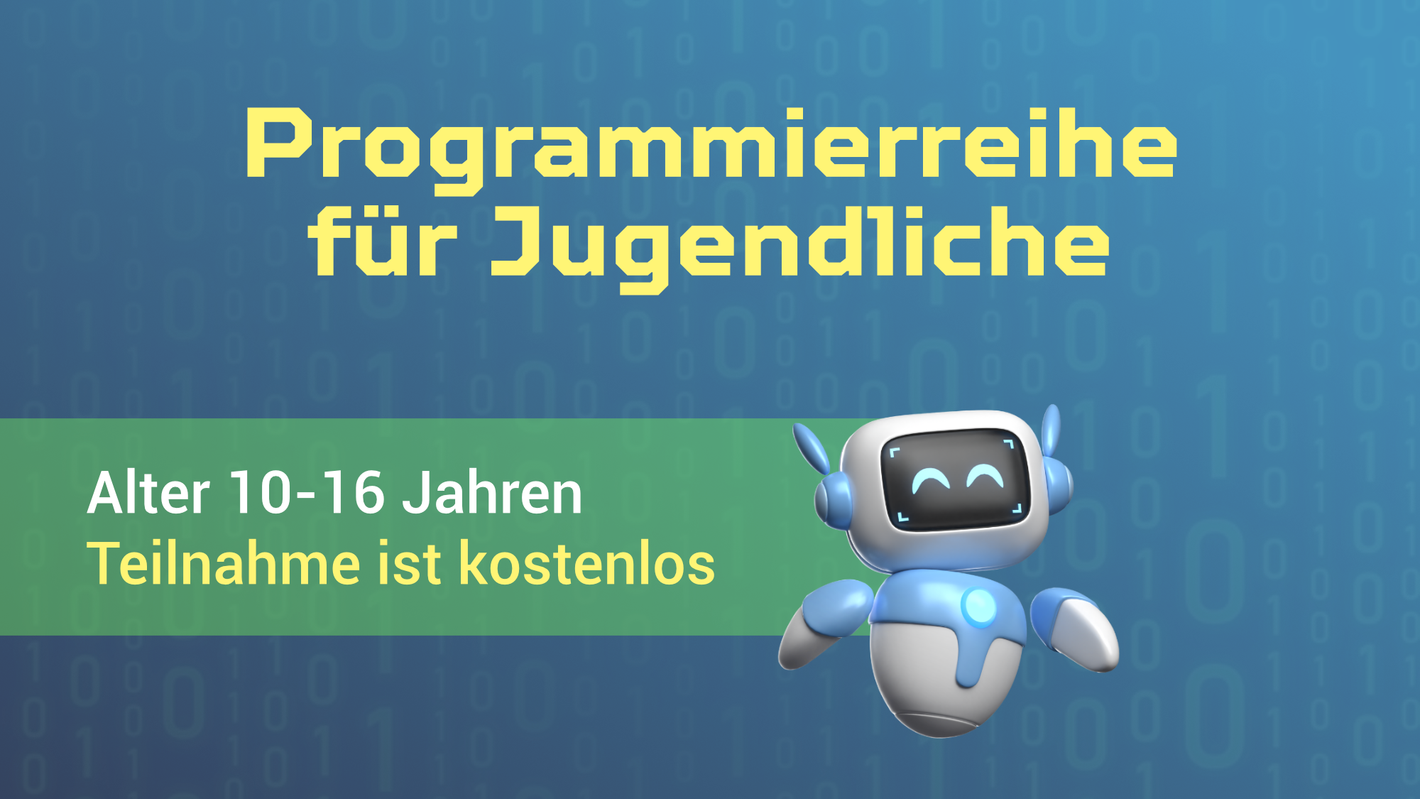 Programmierreihe für Jugendliche im Alter von 10-16 Jahren