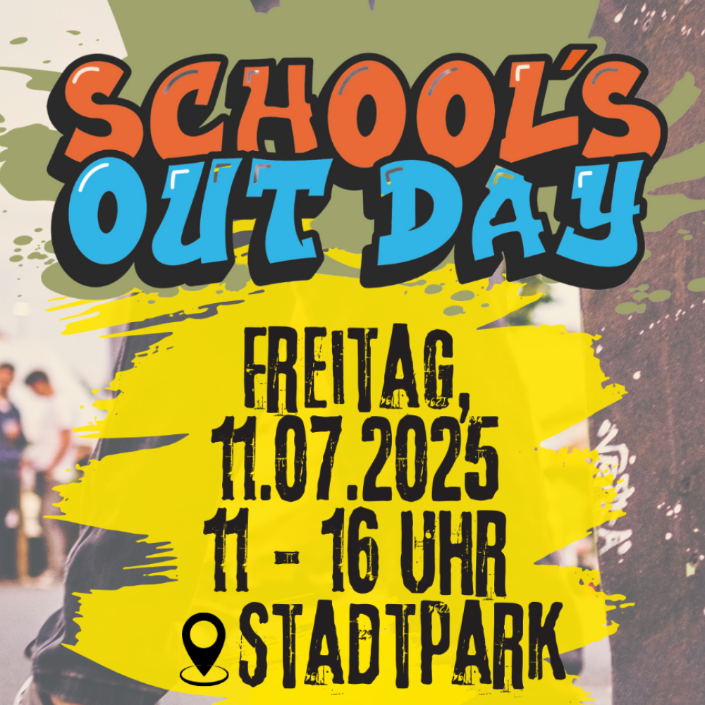 Flyer vom Schools out day. Findet am 11.7.25 von 11 bis 16 Uhr statt.