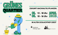 Einladung zum Grünen Quartier am 5.4 und 6.4. am Schlachthof in Soest